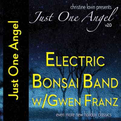 Electric Bonsai Band w/Gwen Franz - Just One Angel